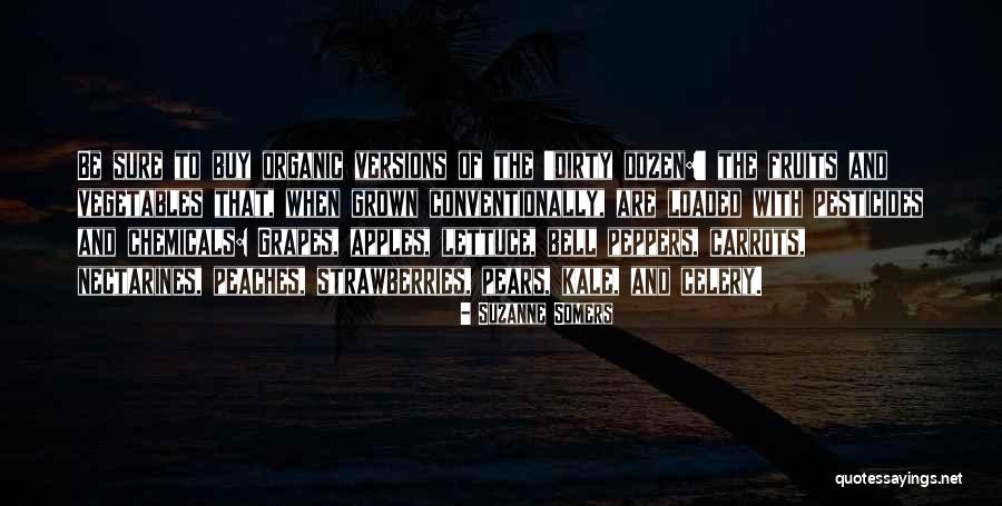 The Dirty Dozen Quotes By Suzanne Somers The Dirty Dozen Quotes By Suzanne Somers