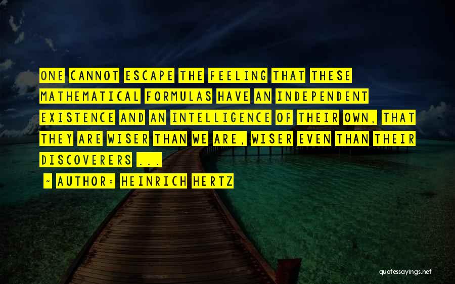 The Discoverers Quotes By Heinrich Hertz