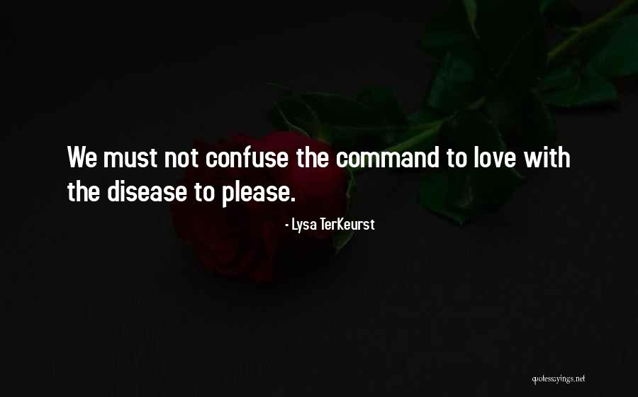 The Disease To Please Quotes By Lysa TerKeurst The Disease To Please Quotes By Lysa TerKeurst
