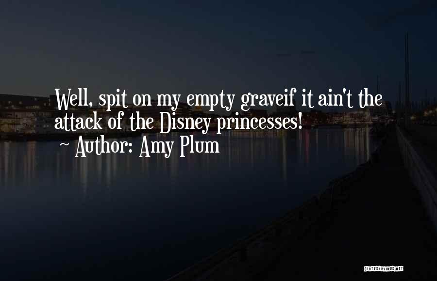 The Disney Princesses Quotes By Amy Plum