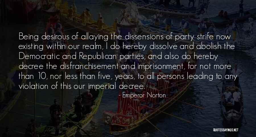 The Dissolve Quotes By Emperor Norton The Dissolve Quotes By Emperor Norton