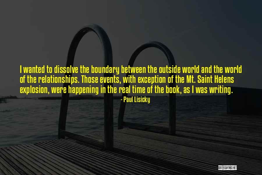 The Dissolve Quotes By Paul Lisicky The Dissolve Quotes By Paul Lisicky