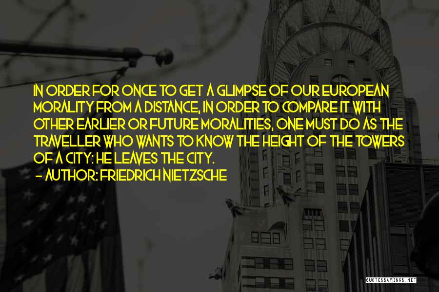 The Distance Quotes By Friedrich Nietzsche