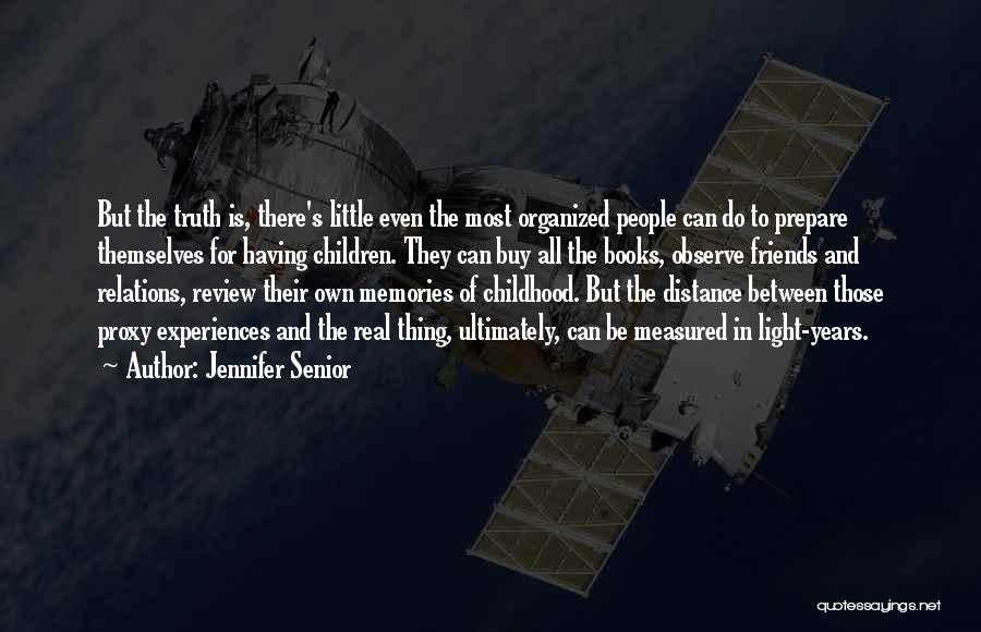 The Distance Quotes By Jennifer Senior