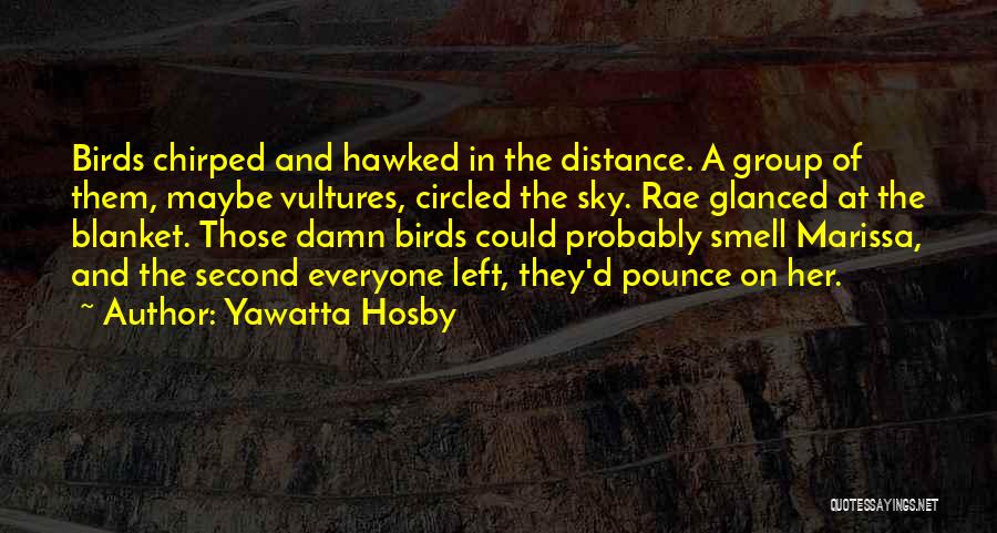The Distance Quotes By Yawatta Hosby