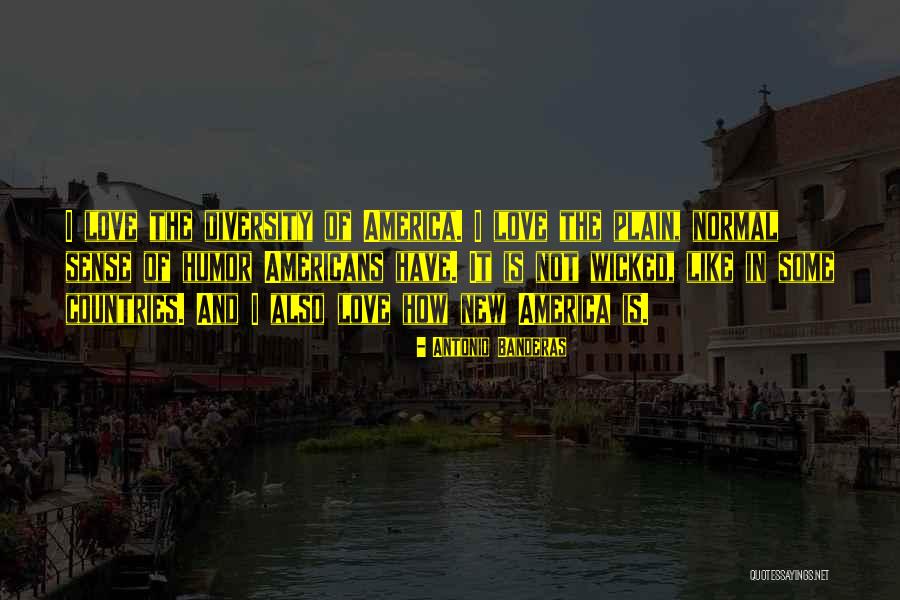 The Diversity Of America Quotes By Antonio Banderas The Diversity Of America Quotes By Antonio Banderas