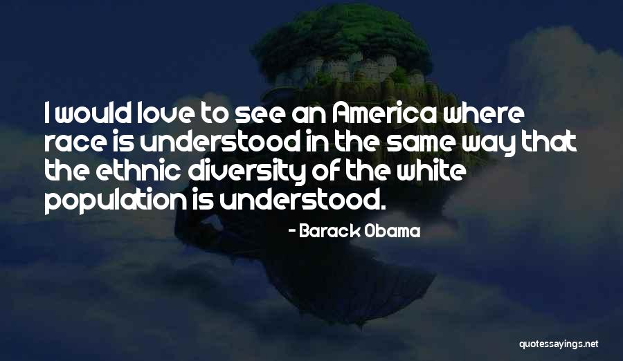 The Diversity Of America Quotes By Barack Obama The Diversity Of America Quotes By Barack Obama