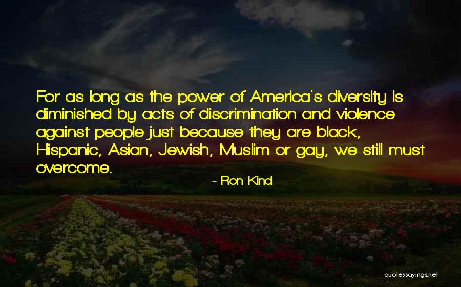 The Diversity Of America Quotes By Ron Kind The Diversity Of America Quotes By Ron Kind