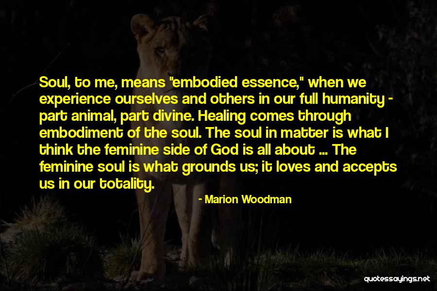 The Divine Feminine Quotes By Marion Woodman The Divine Feminine Quotes By Marion Woodman