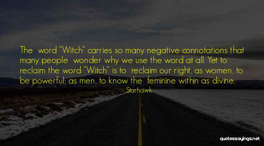 The Divine Feminine Quotes By Starhawk The Divine Feminine Quotes By Starhawk