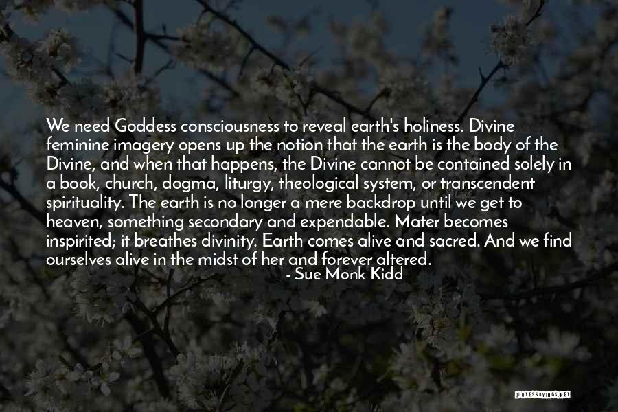 The Divine Feminine Quotes By Sue Monk Kidd The Divine Feminine Quotes By Sue Monk Kidd