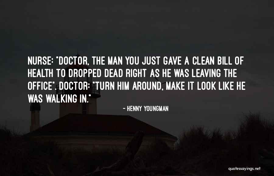 The Doctor To The Dead Quotes By Henny Youngman The Doctor To The Dead Quotes By Henny Youngman
