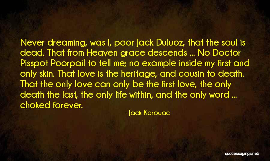 The Doctor To The Dead Quotes By Jack Kerouac The Doctor To The Dead Quotes By Jack Kerouac