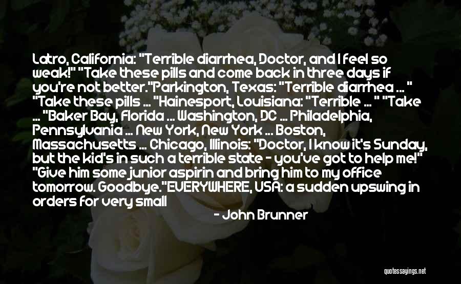 The Doctor To The Dead Quotes By John Brunner The Doctor To The Dead Quotes By John Brunner