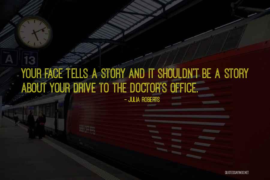 The Doctor's Office Quotes By Julia Roberts