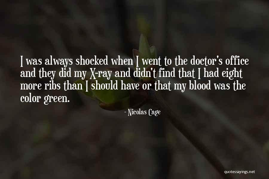 The Doctor's Office Quotes By Nicolas Cage