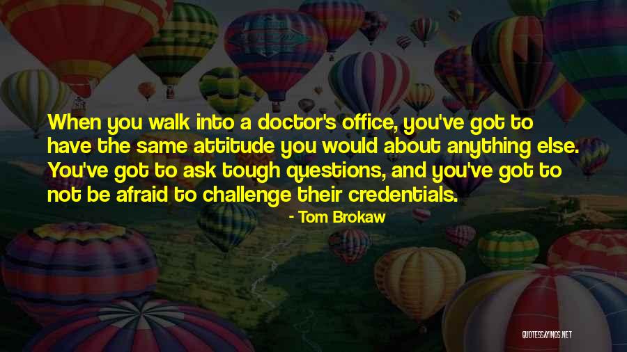 The Doctor's Office Quotes By Tom Brokaw