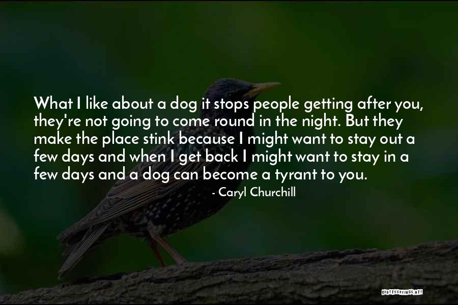 The Dog Days Quotes By Caryl Churchill The Dog Days Quotes By Caryl Churchill