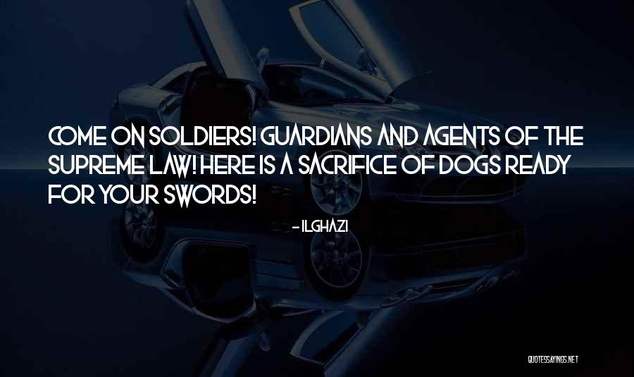 The Dogs Of War Quotes By Ilghazi