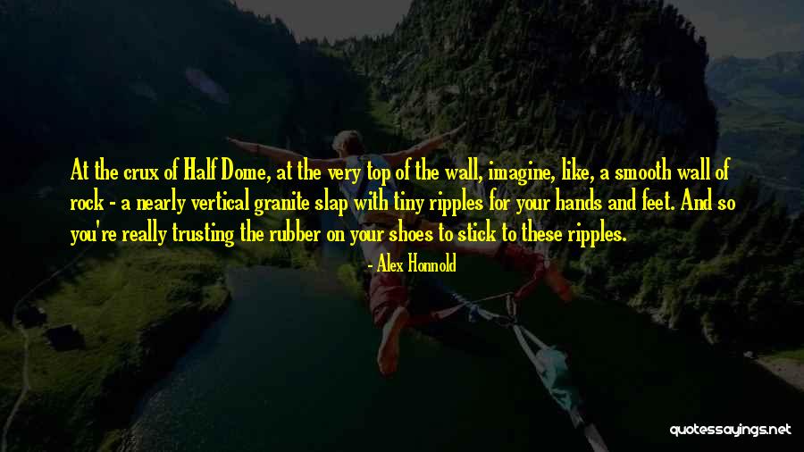 The Dome Of The Rock Quotes By Alex Honnold