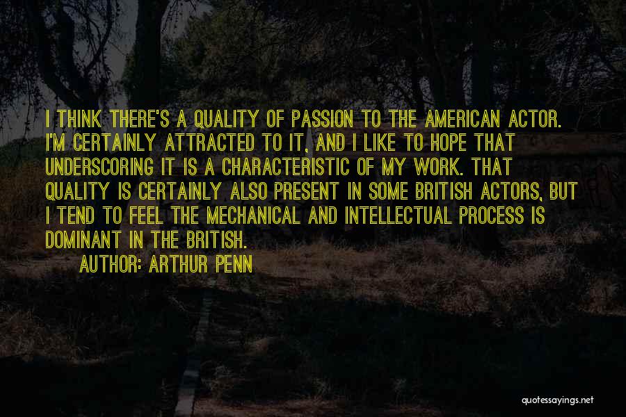 The Dominant Quotes By Arthur Penn