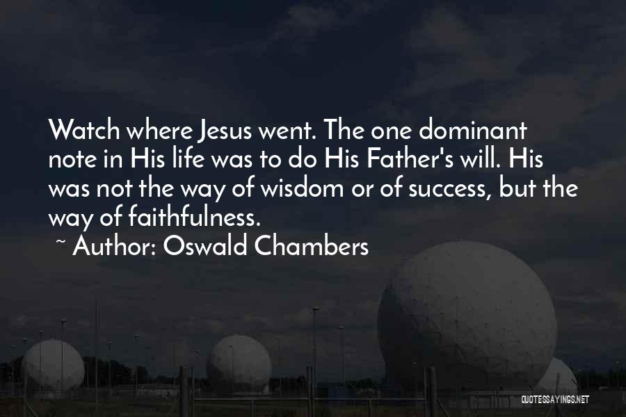 The Dominant Quotes By Oswald Chambers