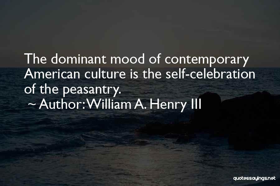 The Dominant Quotes By William A. Henry III