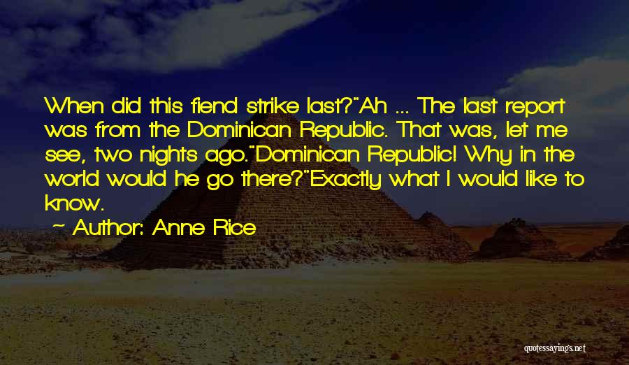 The Dominican Republic Quotes By Anne Rice