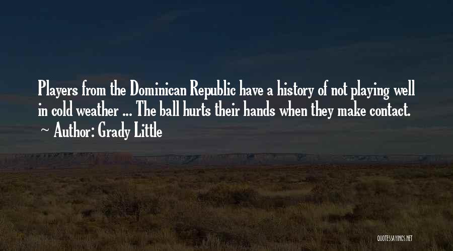 The Dominican Republic Quotes By Grady Little