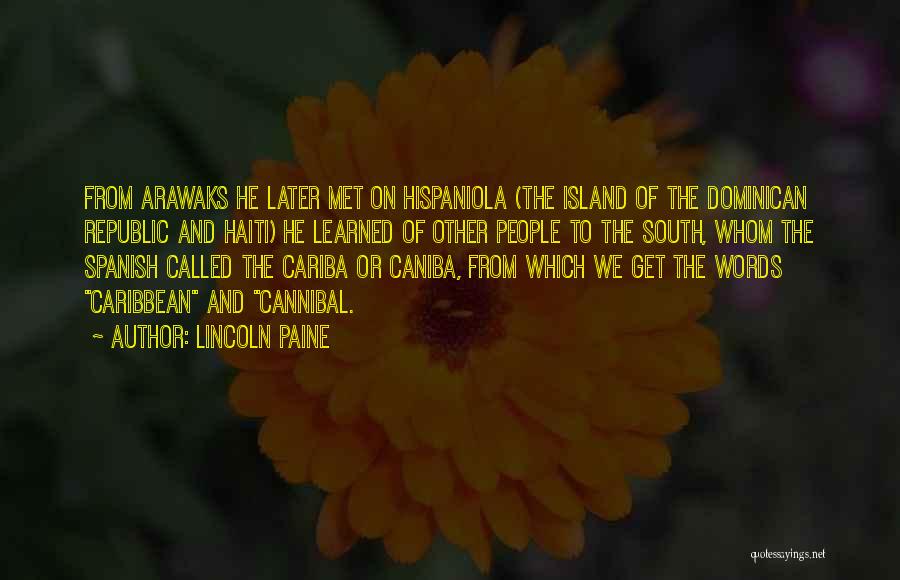 The Dominican Republic Quotes By Lincoln Paine