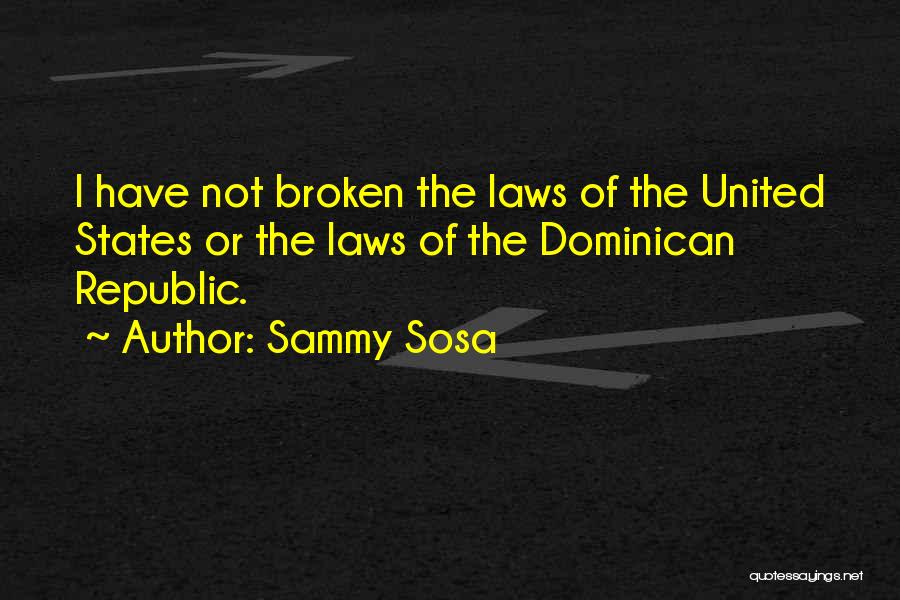 The Dominican Republic Quotes By Sammy Sosa