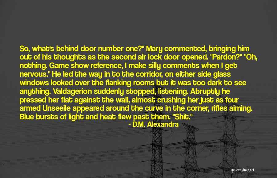 The Door In The Wall Quotes By D.M. Alexandra The Door In The Wall Quotes By D.M. Alexandra