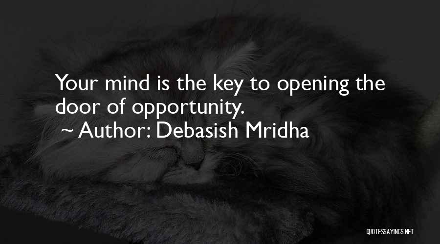 The Door Of Opportunity Quotes By Debasish Mridha