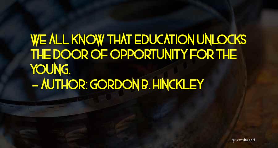 The Door Of Opportunity Quotes By Gordon B. Hinckley