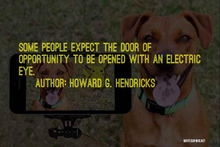 The Door Of Opportunity Quotes By Howard G. Hendricks