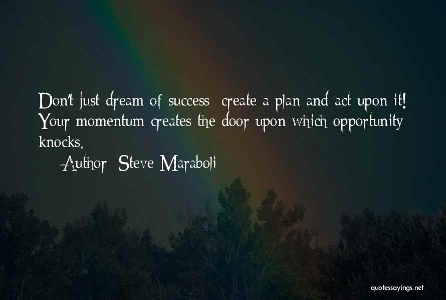 The Door Of Opportunity Quotes By Steve Maraboli