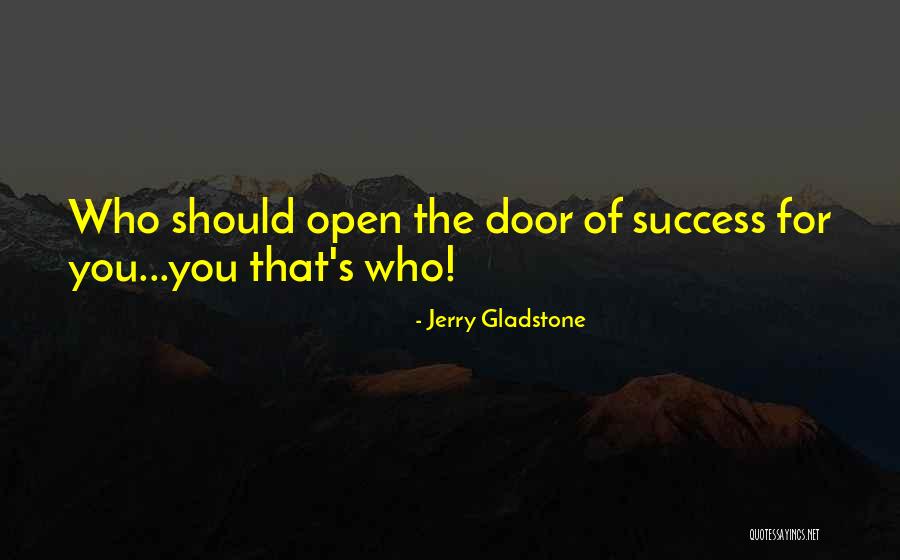 The Door Quotes By Jerry Gladstone The Door Quotes By Jerry Gladstone