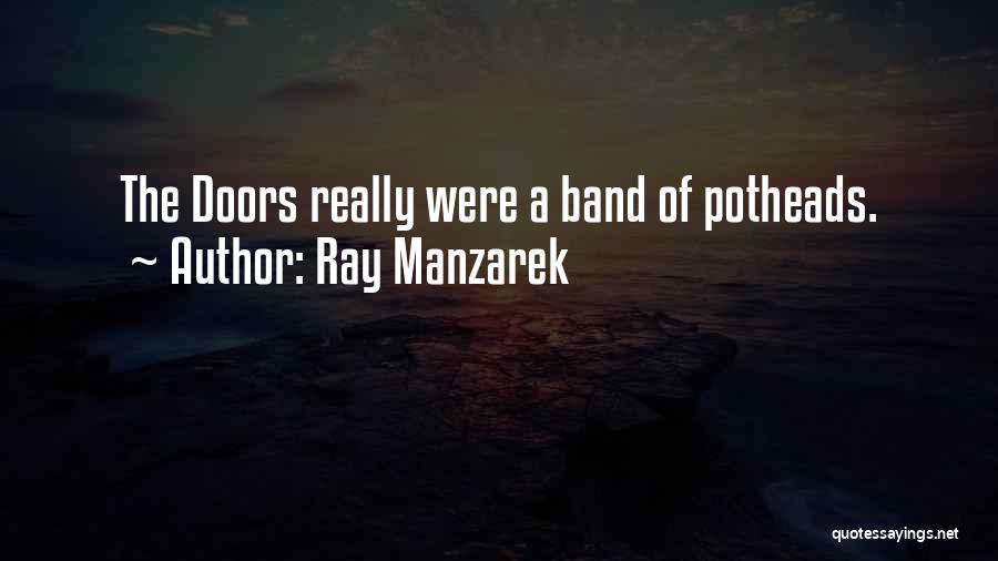 The Doors Band Quotes By Ray Manzarek