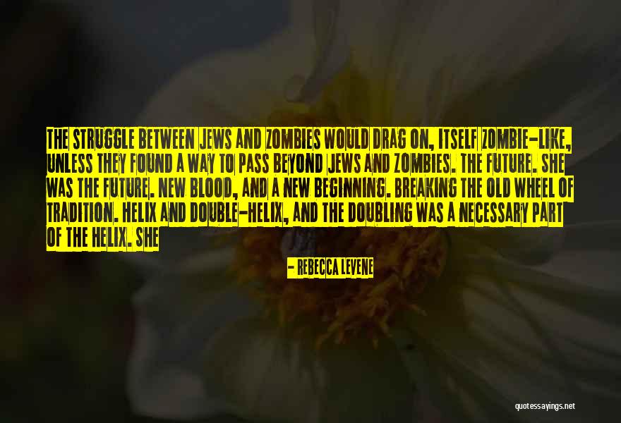 The Double Helix Quotes By Rebecca Levene The Double Helix Quotes By Rebecca Levene