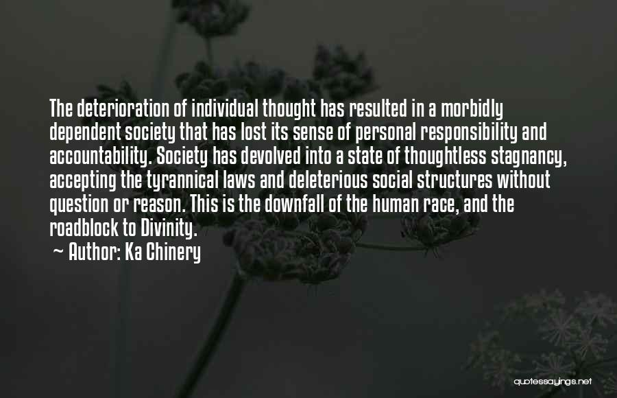 The Downfall Of Society Quotes By Ka Chinery