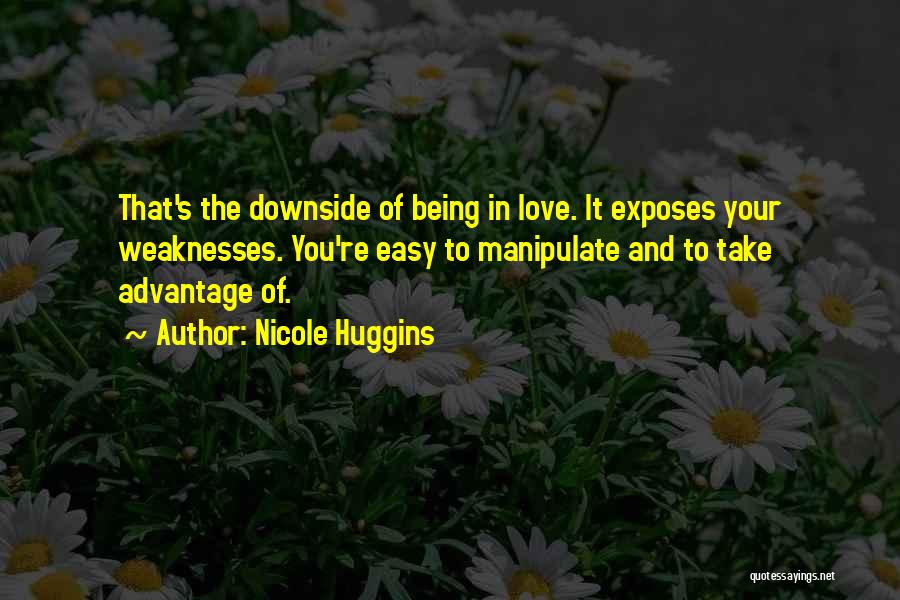 The Downside Of Love Quotes By Nicole Huggins