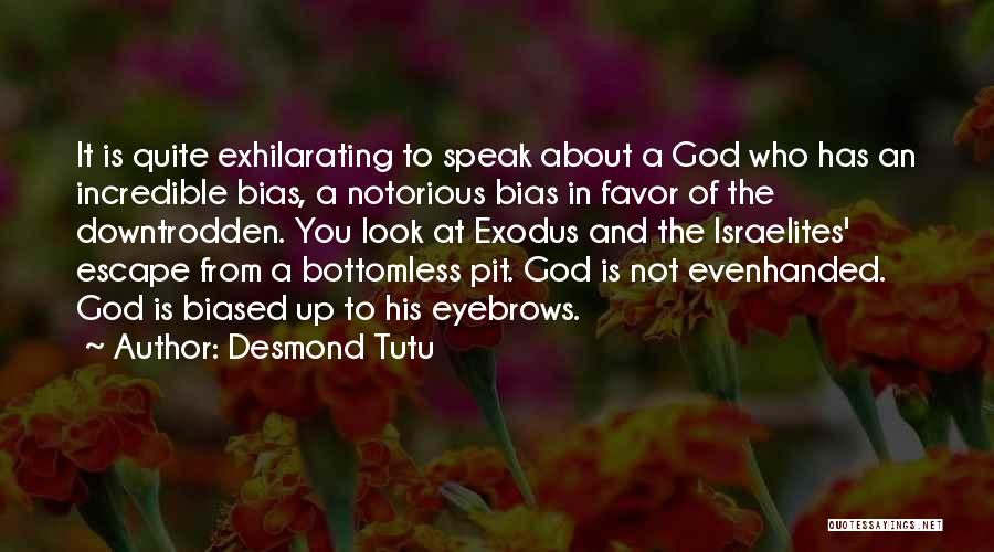 The Downtrodden Quotes By Desmond Tutu