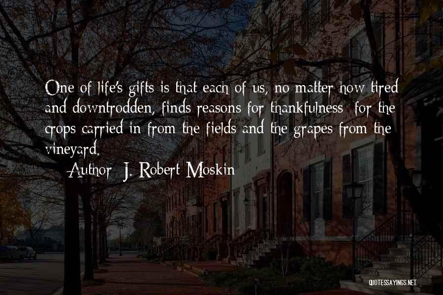 The Downtrodden Quotes By J. Robert Moskin