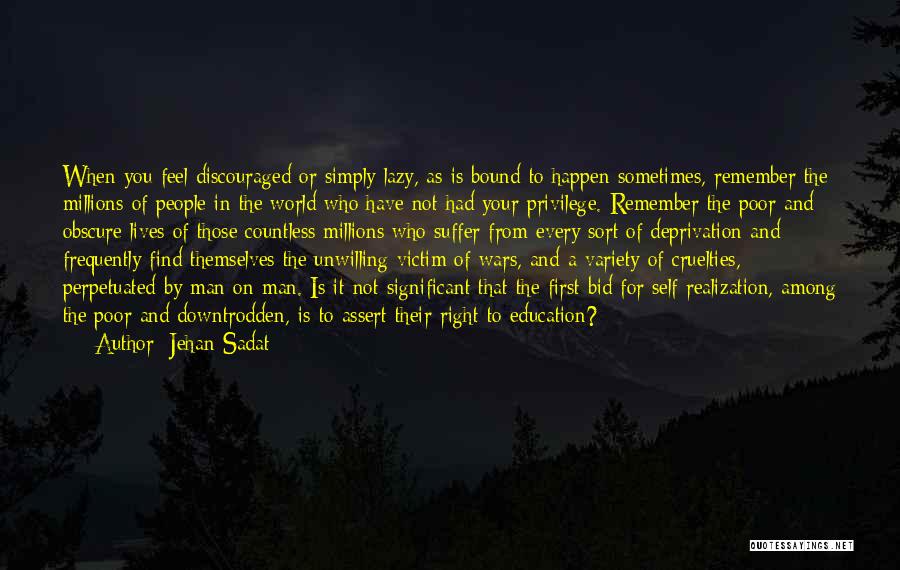 The Downtrodden Quotes By Jehan Sadat