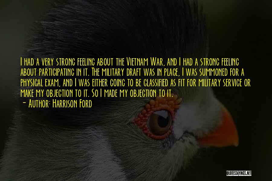 The Draft Of Vietnam Quotes By Harrison Ford