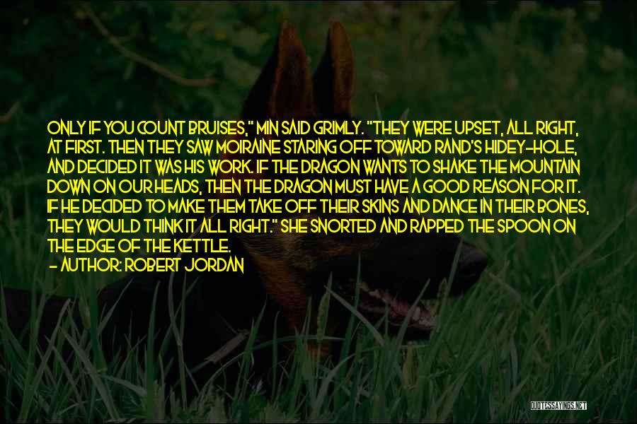 The Dragon Can't Dance Quotes By Robert Jordan