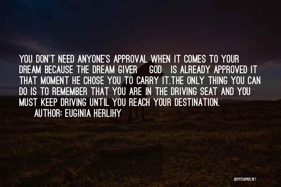 The Dream Giver Quotes By Euginia Herlihy