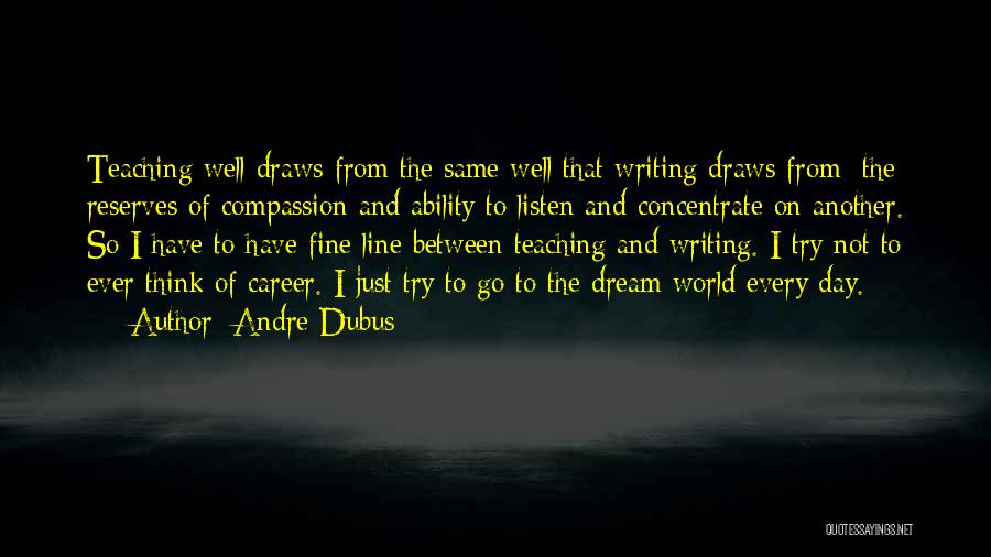 The Dream In Between The World And Me Quotes By Andre Dubus