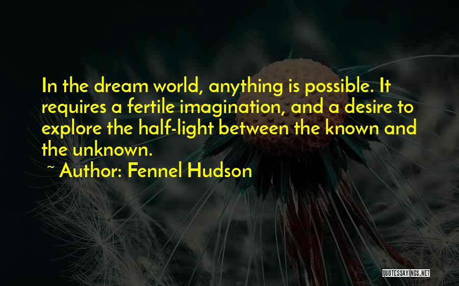 The Dream In Between The World And Me Quotes By Fennel Hudson