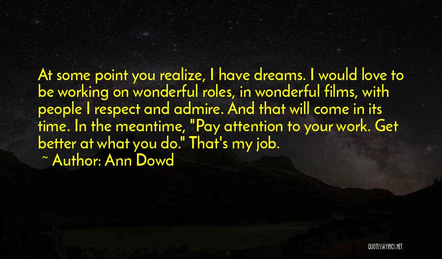 The Dream Job Quotes By Ann Dowd